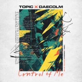 TOPIC X DAECOLM - CONTROL OF ME